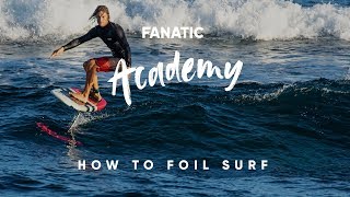 How To Surf Foil with Sky Solbach [upl. by Ehtnax]