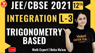 Integration L3  Integration Trigonometric Functions  Class 12  JEE Maths  JEE 2021  Vedantu [upl. by Notreb]