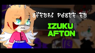 afton familly react to izuku afton dekupart1 [upl. by Nylatsirk]