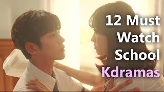 12 Must Watch School Korean Dramas [upl. by Trainer]