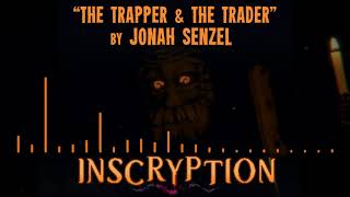 Inscryption  OST Preview  quotThe Trapper amp The Traderquot by Jonah Senzel [upl. by Wrigley]