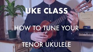 How to tune your Tenor Ukulele [upl. by Leggett]