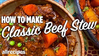 How to Make Classic Beef Stew  Allrecipes [upl. by Aznofla775]