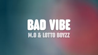 MO Lotto Boyzz amp Mr Eazi  Bad Vibe Lyrics [upl. by Lally665]