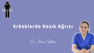 ERKEKLERDE KASIK AĞRISI  Dr Ahsen Bakan [upl. by Tegdig260]