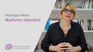 Psicología infantil Mutismo selectivo [upl. by Holton]