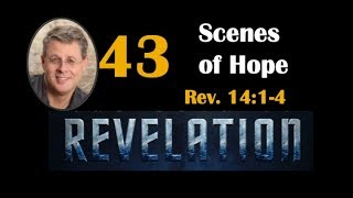 Revelation 43 Three Essential Things Rev 1417 [upl. by Enilatan907]