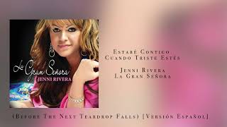 Jenni Rivera  Estaré Contigo Cuando Triste Estés Version Español [upl. by Anirhtak293]