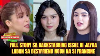 Full Story sa Backstabbing Issue ni Jayda Avanzado Laban sa Bestfriend Noon na si Francine Diaz [upl. by Lefty]