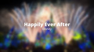 Happily Ever After  Lyrics [upl. by Templas598]