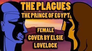 The Plagues  The Prince of Egypt  FEMALE cover by Elsie Lovelock [upl. by Anyt]