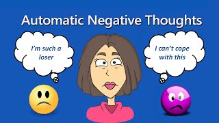 Automatic Negative Thoughts and CBT [upl. by Nywroc263]