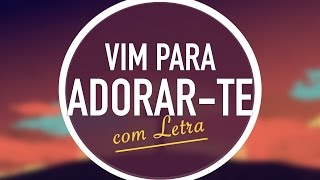 VIM PARA ADORARTE  MENOS UM [upl. by Pietrek825]