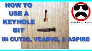 How to Enter and Use A Keyhole Bit in Vectric  Part 12  Vectric For Absolute Beginners [upl. by Aslehc]