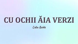 Lidia Buble  OCHII AIA VERZI  Versuri  🎤 LYRICS [upl. by Mandelbaum406]