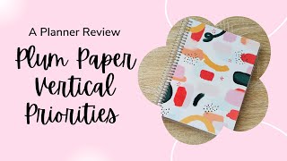 A Planner Review Plum Paper Vertical Priorities [upl. by Christenson]