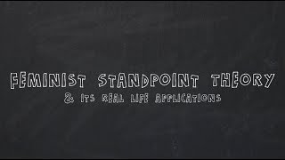 Feminist Standpoint Theory amp Its Real Life Applications  Christine Speranza [upl. by Adnuhser]