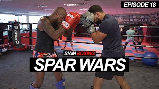 SPAR WARS  Hard Sparring Sessions EP18  Siam Boxing [upl. by Scholz112]