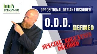 Oppositional Defiant Disorder ODD Defined  Special Education Decoded [upl. by Lednew807]