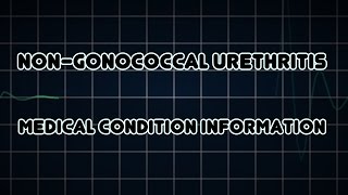 Nongonococcal urethritis Medical Condition [upl. by Eiger]