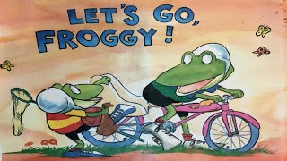 Lets GO Froggy Read aloud story time [upl. by Atilem932]