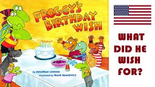 FROGGYS BIRTHDAY WISH by Jonathan London [upl. by Refitsirhc]