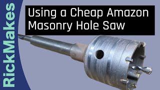 Using a Cheap Amazon Masonry Hole Saw [upl. by Leeth185]