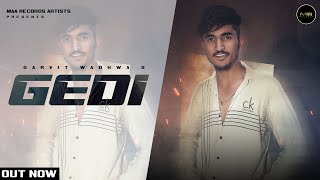 GEDI FULL SONG  GARVIT WADHWA  NEW HINDI SONG 2023 [upl. by Ronoel]