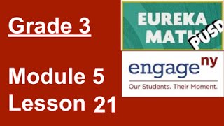 Eureka Math Grade 3 Module 5 Lesson 21 [upl. by Lleuqar864]