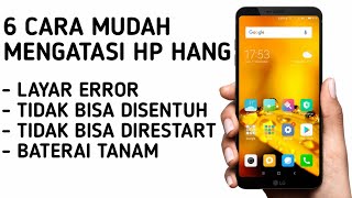 Cara Mengatasi HP Hang Tidak Bisa Disentuh Dan Dimatikan Pada Baterai Tanam [upl. by Timmy]