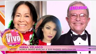 MIRNA VELASCO hija de la India María y Raul Velasco cuenta toda la verdad  Chisme en Vivo [upl. by Boiney880]