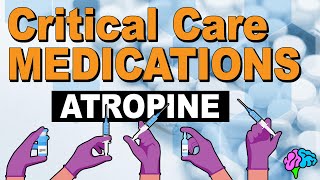 Atropine  Critical Care Medications [upl. by Norahc]