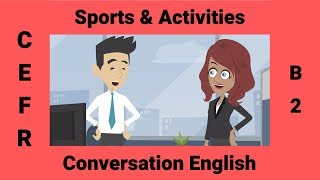 Sports amp Activities  A Conversation about Interests [upl. by Keverian]