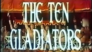 The Ten Gladiators 1963 Action Adventure Comedy [upl. by Grady]