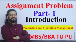 Assignment Problem Introduction Part  1 MBS 2nd Semester Production and Operation Management [upl. by Emyle49]