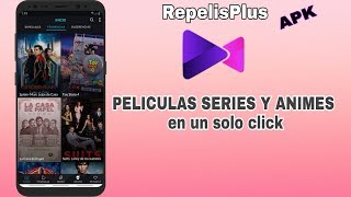 REPELIS PLUS  DESCARGA APK PELICULAS SERIES Y ANIMES [upl. by Nestor]