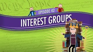 Interest Groups Crash Course Government and Politics 42 [upl. by Whorton]