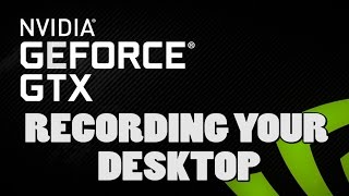 How to enable Desktop Capture  New GeForce Experience Shadowplay Share Nvidia [upl. by Mad]