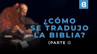 Historia de las TRADUCCIONES de la BIBLIA 12  BITE [upl. by Zsuedat27]