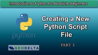 Lesson 3 Creating Saving and Opening a Python py Script File [upl. by Bloom]