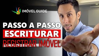 Passo a Passo para Escriturar e Registrar um ImÃ³vel [upl. by Onahpets]