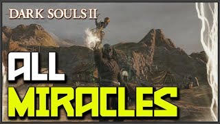 Dark Souls 2 All Miracle Locations amp Showcase [upl. by Prissy]