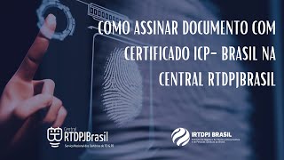 Como assinar documento com certificado ICP  Brasil na Central RTDPJBrasil [upl. by Hsemin895]