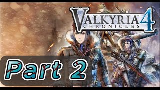 Valkyria Chronicles 4  PC Gameplay Walkthrough  part 2 [upl. by Tallie829]