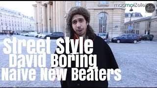 David Boring Naive New Beaters le Street Style [upl. by Canotas]