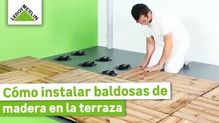 Cómo instalar baldosas de madera en la terraza o jardín I LEROY MERLIN [upl. by Euqinor23]