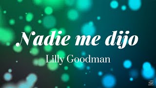 Nadie Me Dijo  Lilly Goodman  Letra [upl. by Ledah195]