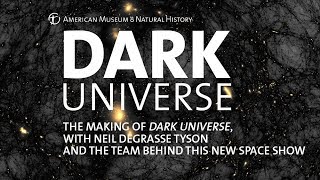 The Making of DARK UNIVERSE with Neil deGrasse Tyson [upl. by Gayle555]