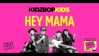 KIDZ BOP Kids  Hey Mama KIDZ BOP 30 [upl. by Ardnuhsal580]