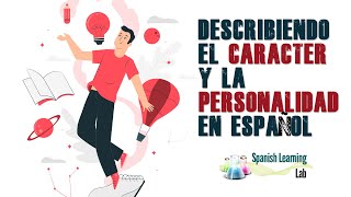 Describiendo el Carácter y la Personalidad en Español [upl. by Mandal]